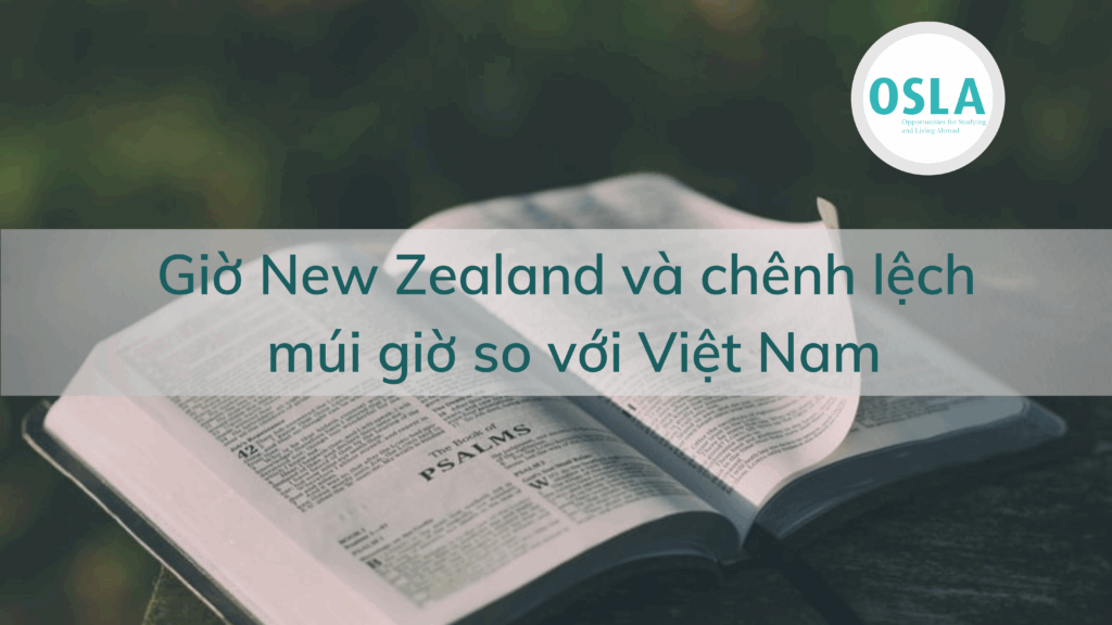 Giờ New Zealand và sự chênh lệch múi giờ so với Việt Nam – Du học năm 2022
