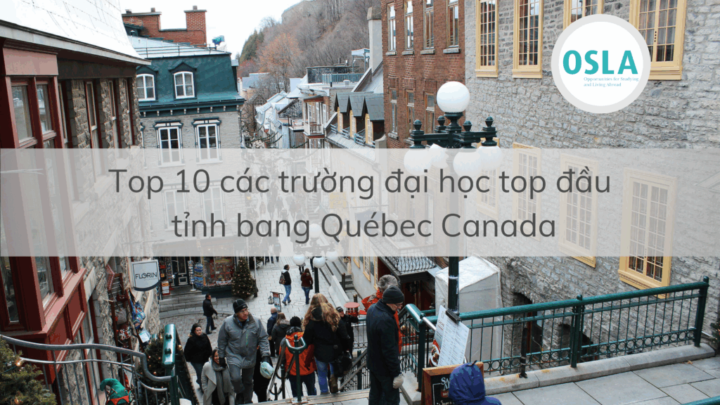 Top 10 các trường đại học top đầu tỉnh bang Québec Canada