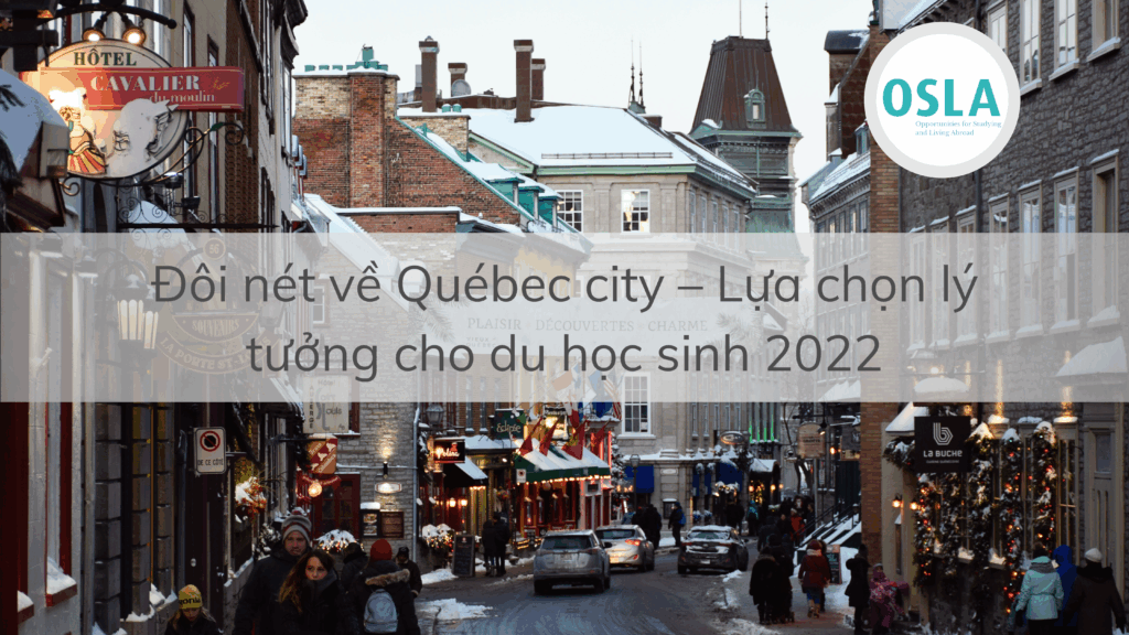 Đôi nét về Québec city – Lựa chọn lý tưởng cho du học sinh 2022
