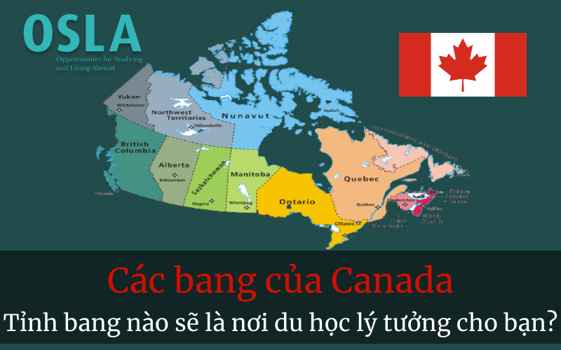 Các bang của Canada – Tỉnh bang nào sẽ là nơi du học lý tưởng cho bạn 2022?