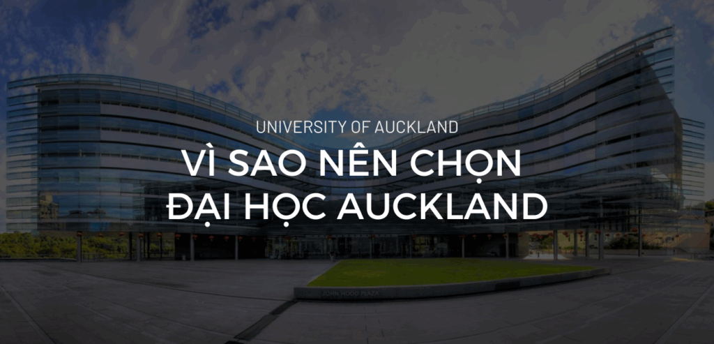 VÌ SAO NÊN CHỌN ĐẠI HỌC AUCKLAND