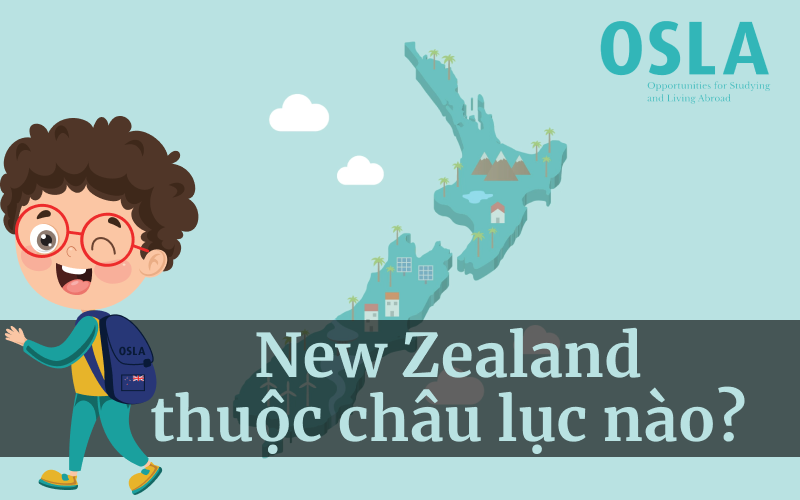 New Zealand thuộc châu lục nào? Bật mí một phát hiện mới nhất 2022!!!