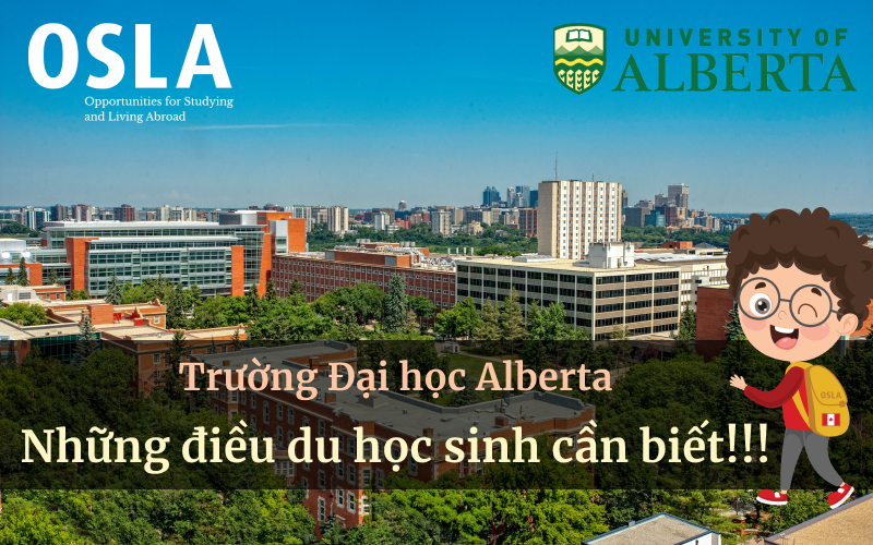 Trường Đại học Alberta (University of Alberta) và những điều du học sinh cần biết 2022
